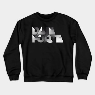 Daje forte Crewneck Sweatshirt